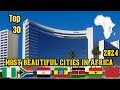 Top 30 most beautiful cities in Africa 2024