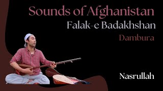 Falak Badakhshan | Nasrullah | Sounds of Afghanistan