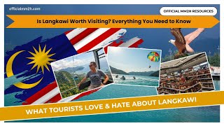 Is Langkawi Worth Visiting? What Tourists Love \u0026 Hate About Langkawi!