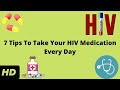 7 Tips To Take Your HIV Medication Every Day