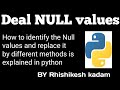 Tutorial 27 : identify the Null values and replace it in python | jupyter notebook