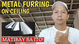 Metal furring mas matibay ba ito? best practice using metal furring for ceiling?