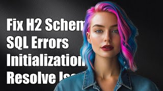 Fixing H2 Schema Initialization: Resolving SQL Syntax Errors Effectively