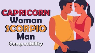Capricorn Woman and Scorpio Man Compatibility