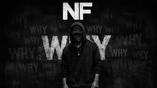 N.F – Why