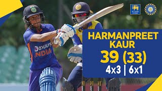 Harmanpreet Kaur's 39 (33) vs Sri Lanka - India Women tour of Sri Lanka 2022 - 3rd T20I