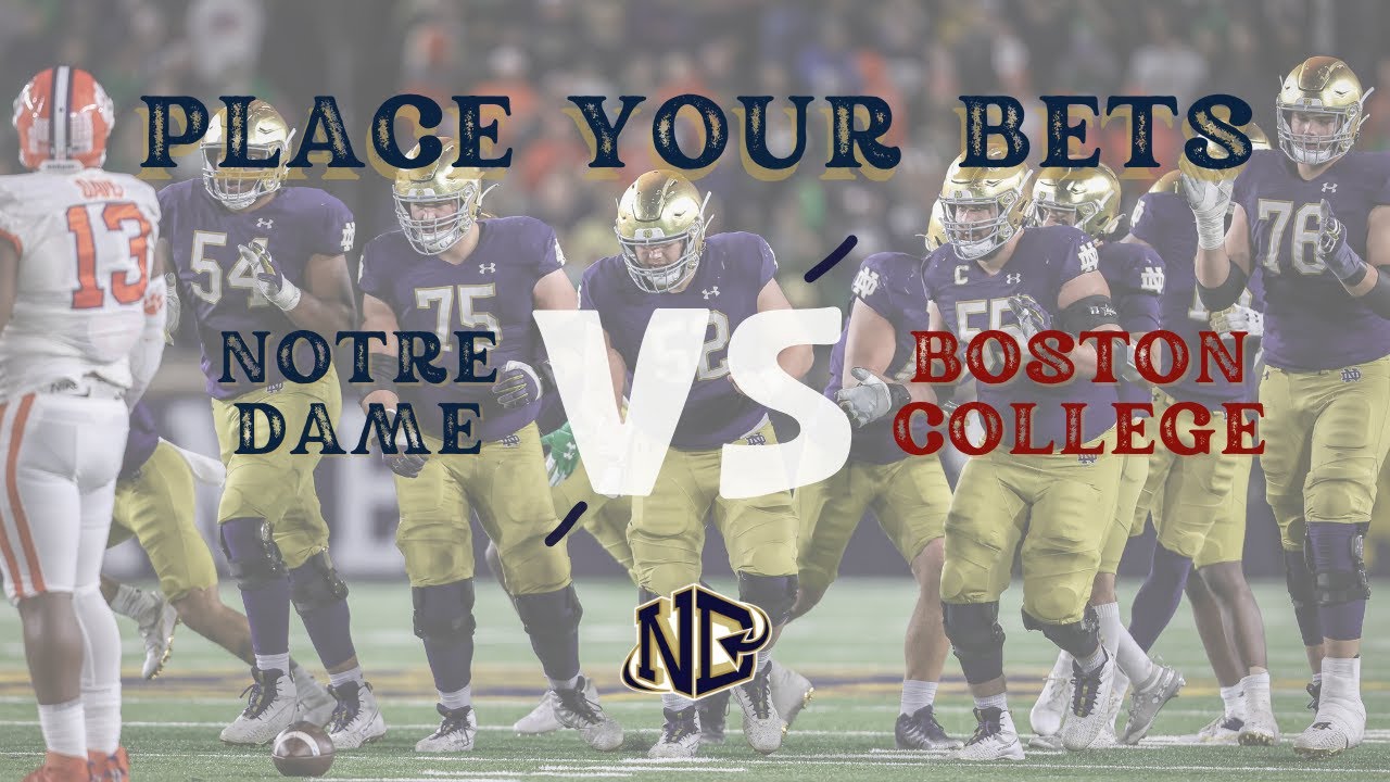 Place Your Bets: No. 18 Notre Dame Vs. Boston College - YouTube