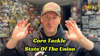 Core Tackle State Of The Union! What To Expect In 2025