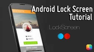 + Lockscreen - Android Lock Screen Tutorial