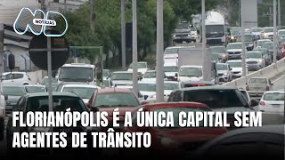 Florianópolis é a única capital do país sem agentes de trânsito, aponta levantamento