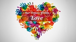 Our Virtues Within - Love