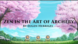 Zen in the Art of Archery by Eugen Herrigel | UNABRIDGED AUDIOBOOK