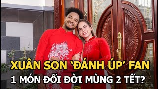 Xuân Son 'đánh úp' fan, 1 món đổi đời mùng 2 Tết?