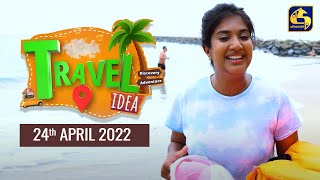 TRAVEL IDEA || MIRISSA|| 2022-04-24