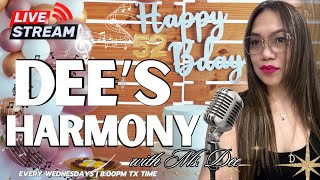 DEE’s HARMONY with Ms. Dee!   Live 38 - '24 💟💕💥 #music #entertainment #livestreaming