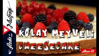 En Kolay Cheesecake | Meyveli Ceesecake Yapımı - Arda'nın Mutfağı