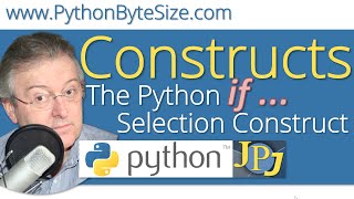 The Python if ... Selection Construct