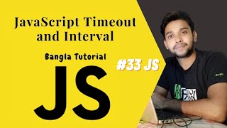 JavaScript Timeout and Interval. JS full course Bangla tutorial basic to advanced. (#33 JS)