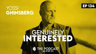 Ep 134 Yossi Ghinsberg - Surviving the Jungle || The Genuinely Interested Podcast