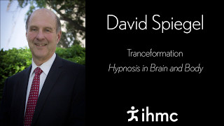 David Spiegel - Tranceformation - Hypnosis in Brain and Body