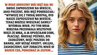 W MOJE URODZINY MÓJ MĘŻ DAŁ MI SWOJE ZAPROSZENIE NA WIEŚCIE, JAKO PREZENT. MÓJ MĘŻ POWIEDZIAŁ...