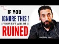 WARNING- NEVER IGNORE THESE SIGNS FROM ALLAH | Nouman Ali Khan
