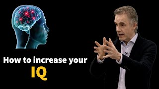 How To Increase Your IQ - Jordan Peterson