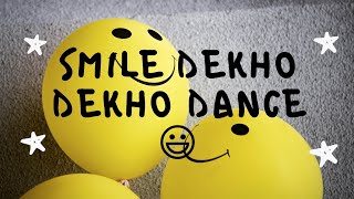 Smile dekhe dekho - Dance video by V Sisters