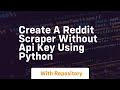 Create a reddit scraper without api key using python