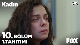 Kadın 10. Bölüm 1. Tanıtımı