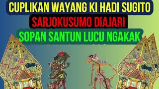 Cuplikan Wayang Ki Hadi Sugito - Sarjokusumo Diajari Sopan Santun Lucu Ngakak