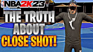 The TRUTH About CLOSE SHOT in NBA 2K23…