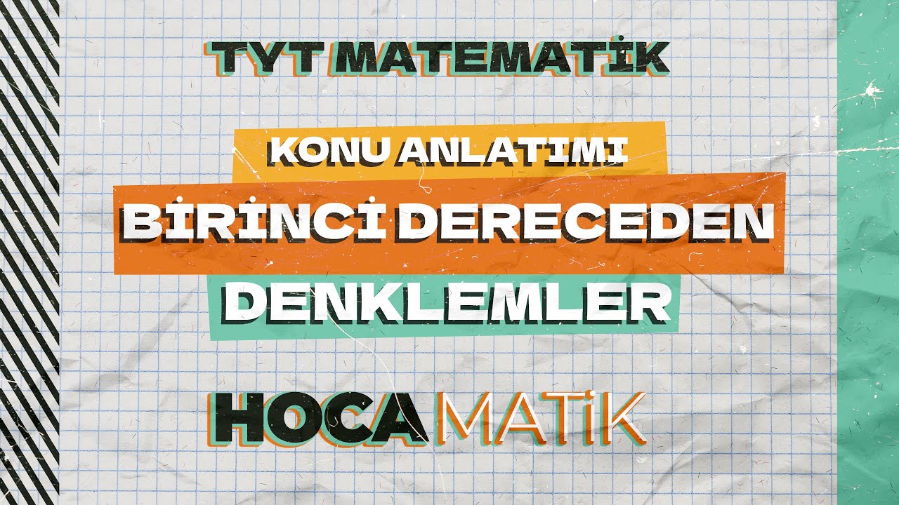 Birinci Dereceden Denklemler #1 | Konu Anlatımı | TYT Matematik ...