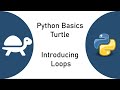 Python Turtle Basics - Introducing Loops