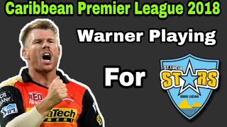CPL 2018 David Warner Playing For St Lucia Star's
