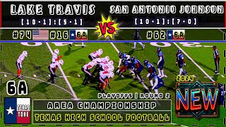 #16 Lake Travis vs San Antonio Johnson | [AREA CHAMPIONSHIP]