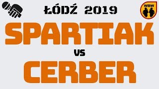 Spartiak 🆚 Cerber 🎤 WBW 2019 Łódź (1/2) Freestyle Battle