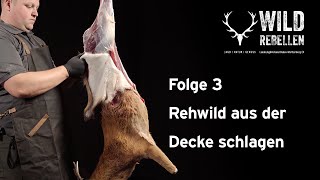 Tutorial Rehwild zerwirken (3/6): Aus der Decke schlagen | Wildrebellen des LJV BW