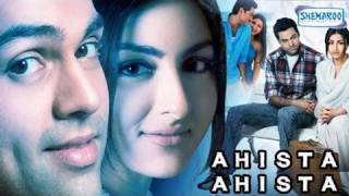 Ahista Ahista (2006) - Bollywood Movie - Abhay Deol,Soha Ali Khan