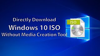 Directly download Original Windows 10 ISO without Media Creation Tool