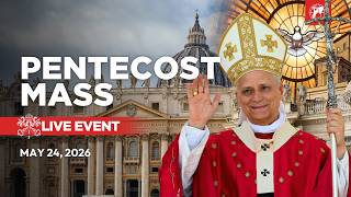LIVE | Pope Leo XIV's Pentecost Mass from the Vatican | May 24, 2026