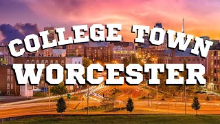 What Makes Worcester the Best College Town