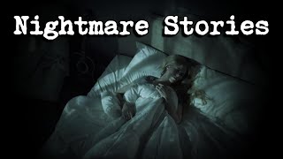 (3) True Nightmare / Night Terror Stories [Viewer Submissions + Personal Story]