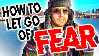 How To Overcome Fear & Anxiety: 3 Simple Ways To Let Go Of Fear (PROVEN TRICKS!)