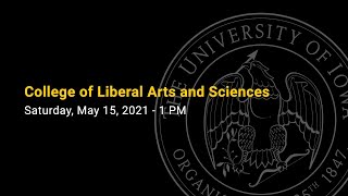 Spring 2021 College of Liberal Arts and Sciences Commencement - 1 PM