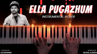 Ella Pugazhum Piano Cover | Azhagiya Tamil Magan | A.R.Rahman | Gogul Ilango
