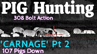 PIG Hunting • CARNAGE Pt2 • 107 Pigs Down • 308 Bolt Action