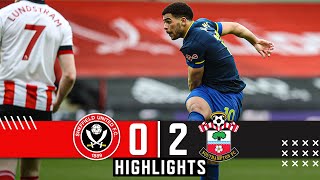 Sheffield United 0-2 Southampton | EPL Premier League Highlights | Che Adams & Ward-Prowse goals.