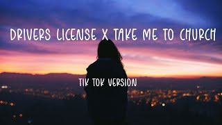 Drivers License X Take Me To Church Lyrics 🎵  Tik Tok Version