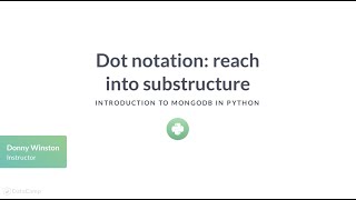 Python Tutorial: Dot notation: reach into substructure